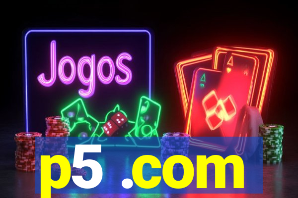 p5 .com